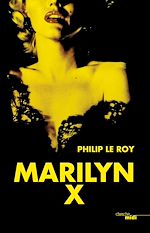 Télécharger le livre :  Marilyn X -Extrait-