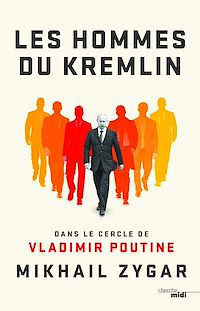 Téléchargez le livre :  Les Hommes du Kremlin - Dans le cercle de Vladimir Poutine
