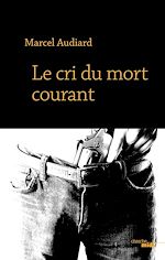 Télécharger le livre :  Le Cri du mort courant