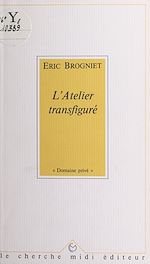 Télécharger le livre :  L'atelier transfiguré