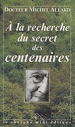 Télécharger le livre :  À la recherche du secret des centenaires