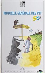 Télécharger le livre :  Mutuelle générale des PTT, 50 ans