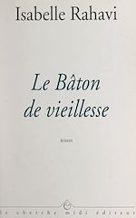 Télécharger le livre :  Le bâton de vieillesse