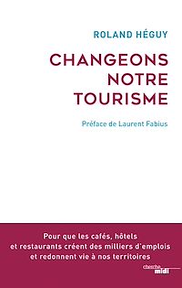 Téléchargez le livre :  Changeons notre tourisme