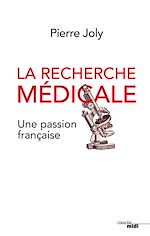 Télécharger le livre :  La recherche médicale, une passion française