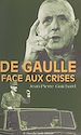 Télécharger le livre :  De Gaulle face aux crises, 1940-1968