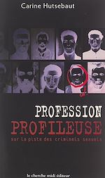 Télécharger le livre :  Profession : profileuse