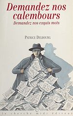 Télécharger le livre :  Demandez nos calembours. Demandez nos exquis mots