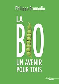 Téléchargez le livre :  La Bio : un avenir pour tous