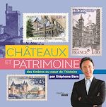 Télécharger le livre :  Châteaux et patrimoine. Voyage au cœur de l'histoire avec les timbres