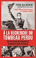 Télécharger le livre :  A la recherche du tombeau perdu - Sur les traces de Napoléon et du général Gudin en Russie