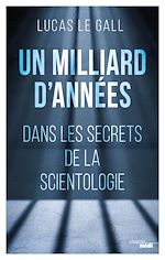 Download this eBook Un milliard d'années - Dans les secrets de la scientologie