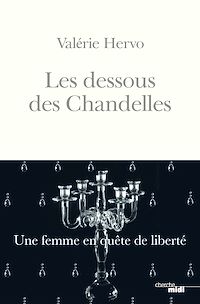 Téléchargez le livre :  Les Dessous des Chandelles - Une femme en quête de liberté