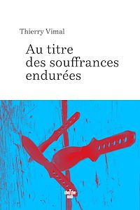 Téléchargez le livre :  Au titre des souffrances endurées