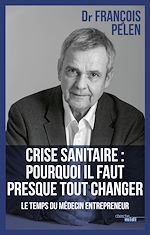 Download this eBook Crise sanitaire : pourquoi il faut presque tout changer