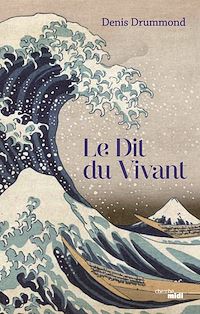 Téléchargez le livre :  Le Dit du vivant