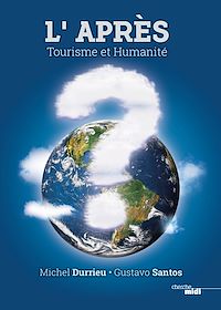 Téléchargez le livre :  L'Après - Tourisme et Humanité
