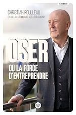 Télécharger le livre :  Oser ou la force d'entreprendre