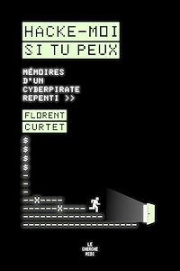 Téléchargez le livre :  Hacke-moi si tu peux - Mémoires d'un cyberpirate repenti