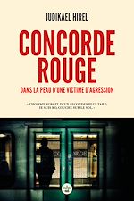 Télécharger le livre :  Concorde rouge - Dans la peau d'une victime d'agression