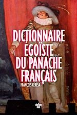 Télécharger le livre :  Dictionnaire égoïste du panache français