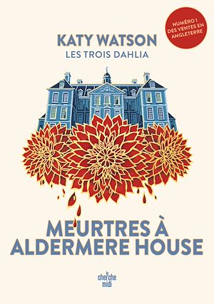 Téléchargez le livre :  Les Trois Dahlia - Tome 1 Meurtres à Aldermere House