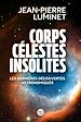 Télécharger le livre :  Corps célestes insolites. Les dernières découvertes astronomiques