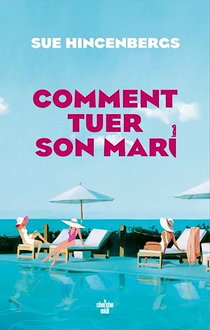 Téléchargez le livre :  Comment tuer son mari - une comédie noire acide diablement contemporaine