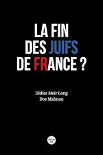 Télécharger le livre :  La Fin des Juifs de France ?