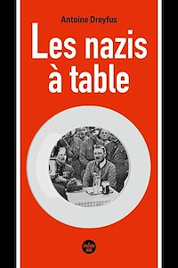 Téléchargez le livre :  Les nazis à table - enquête inédite sur l'alimentation dans l'idéologie du Troisième Reich