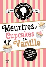 Télécharger le livre :  Les Enquêtes d'Hannah Swensen - tome 15 Meurtres et cupcakes à la vanille