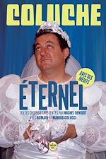 Download this eBook Coluche éternel - Textes choisis et présentés par Michel Denisot