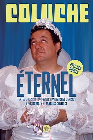 Download the eBook: Coluche éternel - Textes choisis et présentés par Michel Denisot