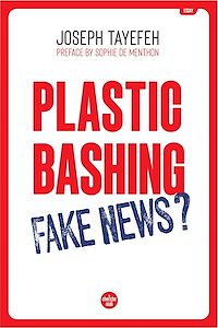 Téléchargez le livre :  Plastic Bashing : Fake News? - VERSION ANGLAISE
