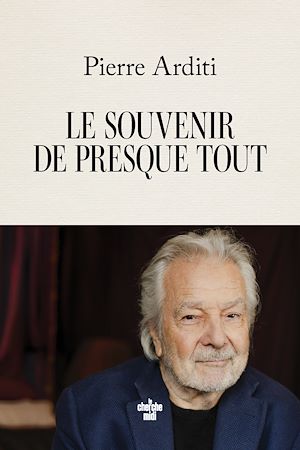 Téléchargez le livre :  Le souvenir de presque tout