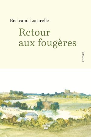Téléchargez le livre :  Retour aux fougères