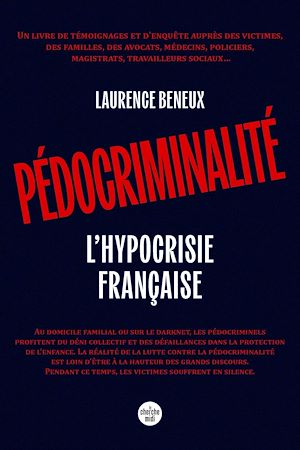 Téléchargez le livre :  Pédocriminalité, l'hypocrisie française