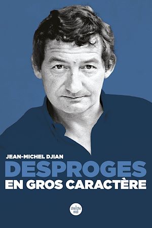 Téléchargez le livre :  Desproges, en gros caractère