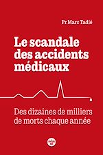 Télécharger le livre :  Le scandale des accidents médicaux