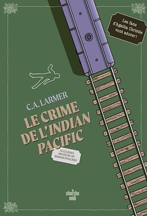 Téléchargez le livre :  Le Club des amateurs de romans policiers - Tome 07 Le Crime de l'Indian Pacific