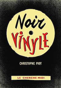 Téléchargez le livre :  Noir Vinyle