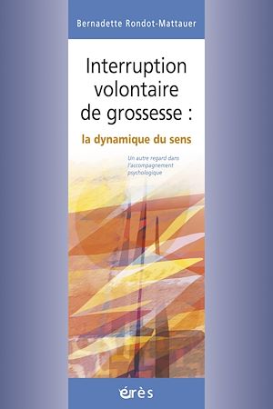 Download the eBook: Interruption volontaire de grossesse : la dynamique du sens