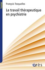 Télécharger le livre :  Le travail thérapeutique en psychiatrie