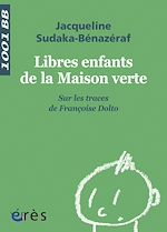 Télécharger le livre :  Libres enfants de la Maison verte - 1001 bb n°123