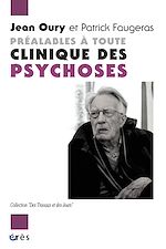 Télécharger le livre :  Préalables à toute clinique des psychoses