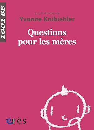 Téléchargez le livre :  Questions pour les mères - 1001BB n°138