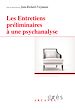 Télécharger le livre :  Les Entretiens préliminaires à une psychanalyse