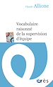 Télécharger le livre :  Vocabulaire raisonné de la supervision d'équipe