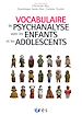 Télécharger le livre :  Vocabulaire de psychanalyse avec les enfants et les adolescents