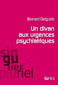 Téléchargez le livre :  Un divan aux urgences psychiatriques